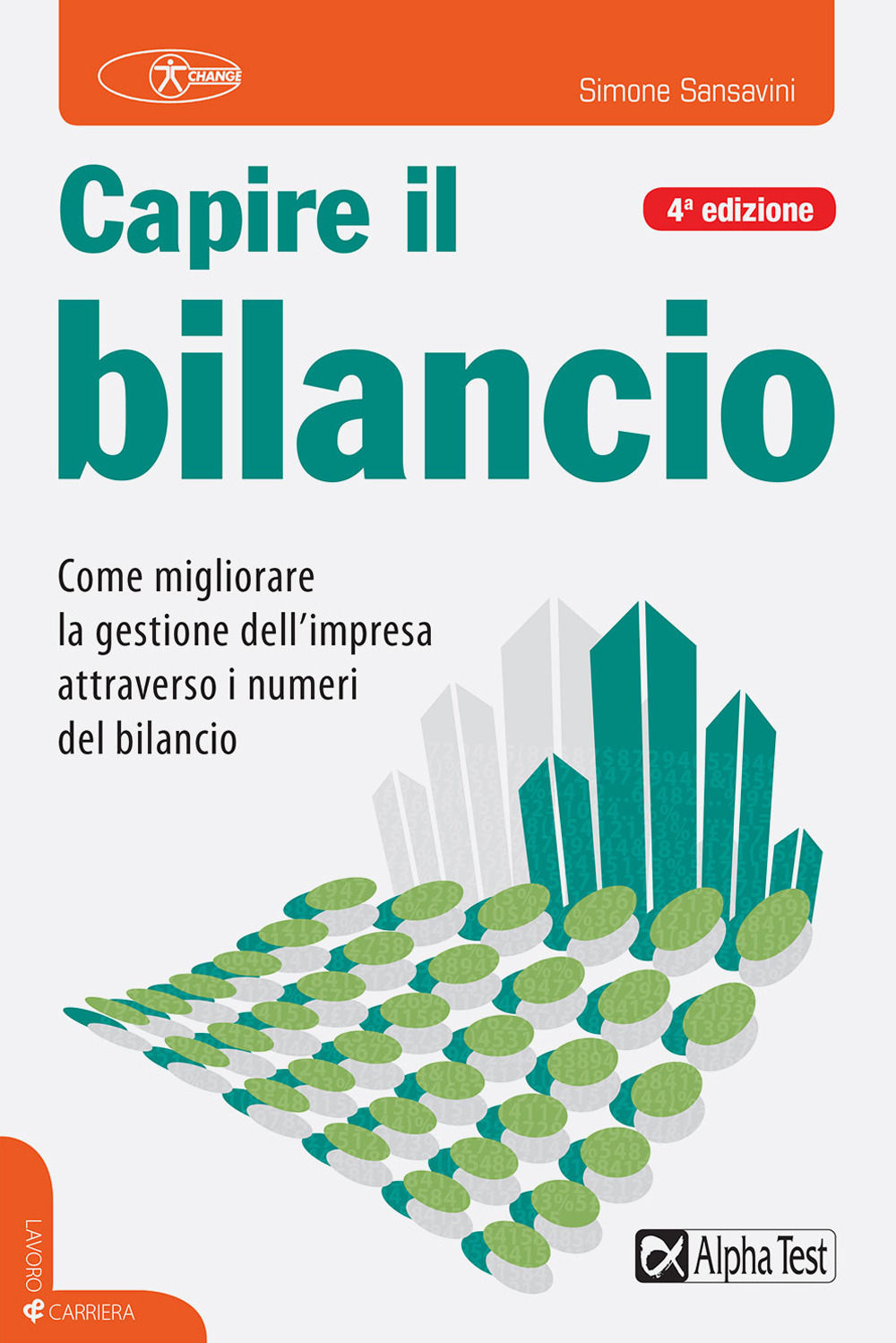 Capire il bilancio. Come migliorare la gestione dell'impresa attraverso i numeri del bilancio