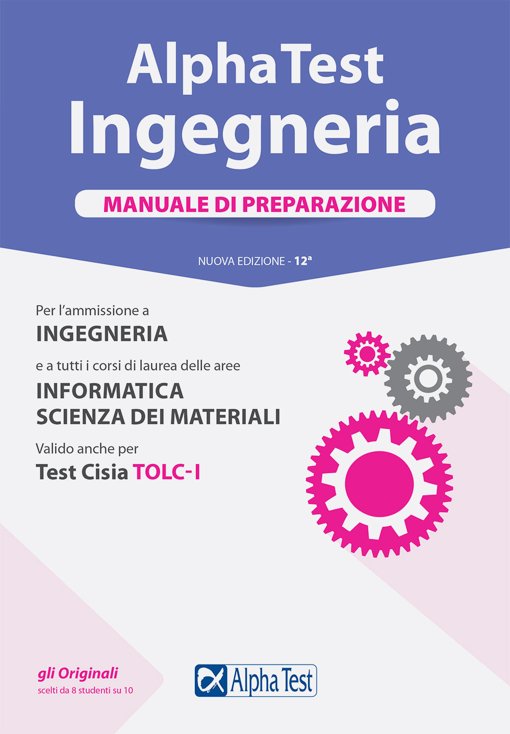 Alpha Test. Ingegneria. Manuale di preparazione