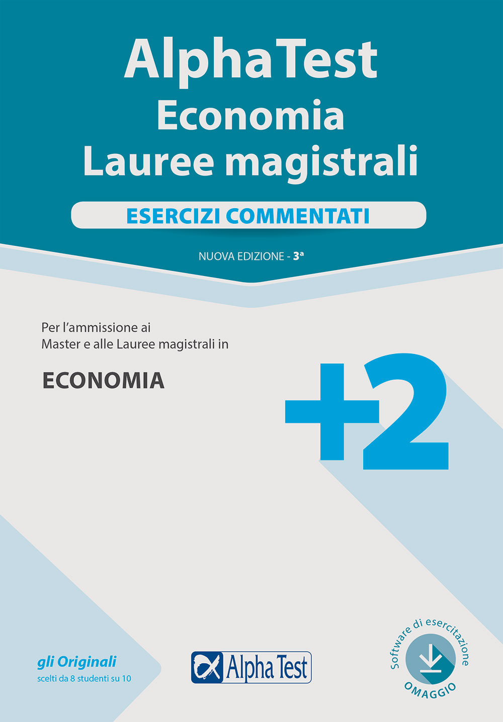 Alpha Test. Economia. Lauree magistrali. Esercizi commentati