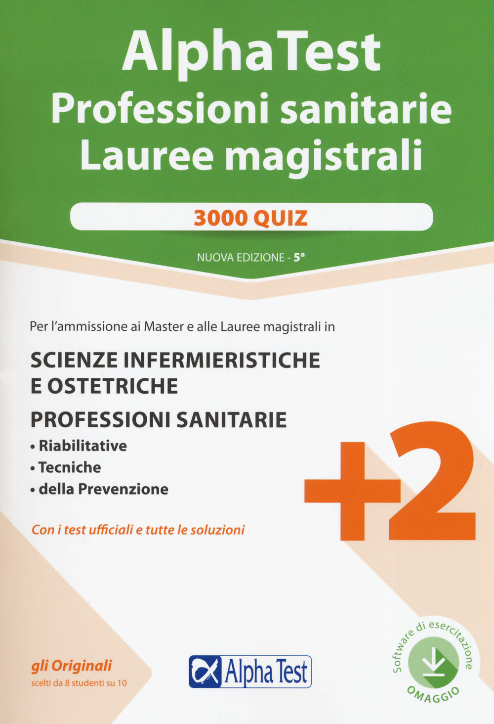 Alpha Test. Professioni sanitarie. Lauree magistrali. 3000 quiz