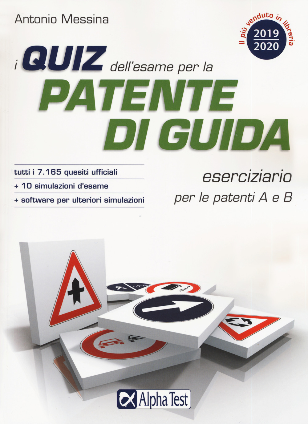 I quiz dell'esame per la patente di guida. Eserciziario per le patenti A e B