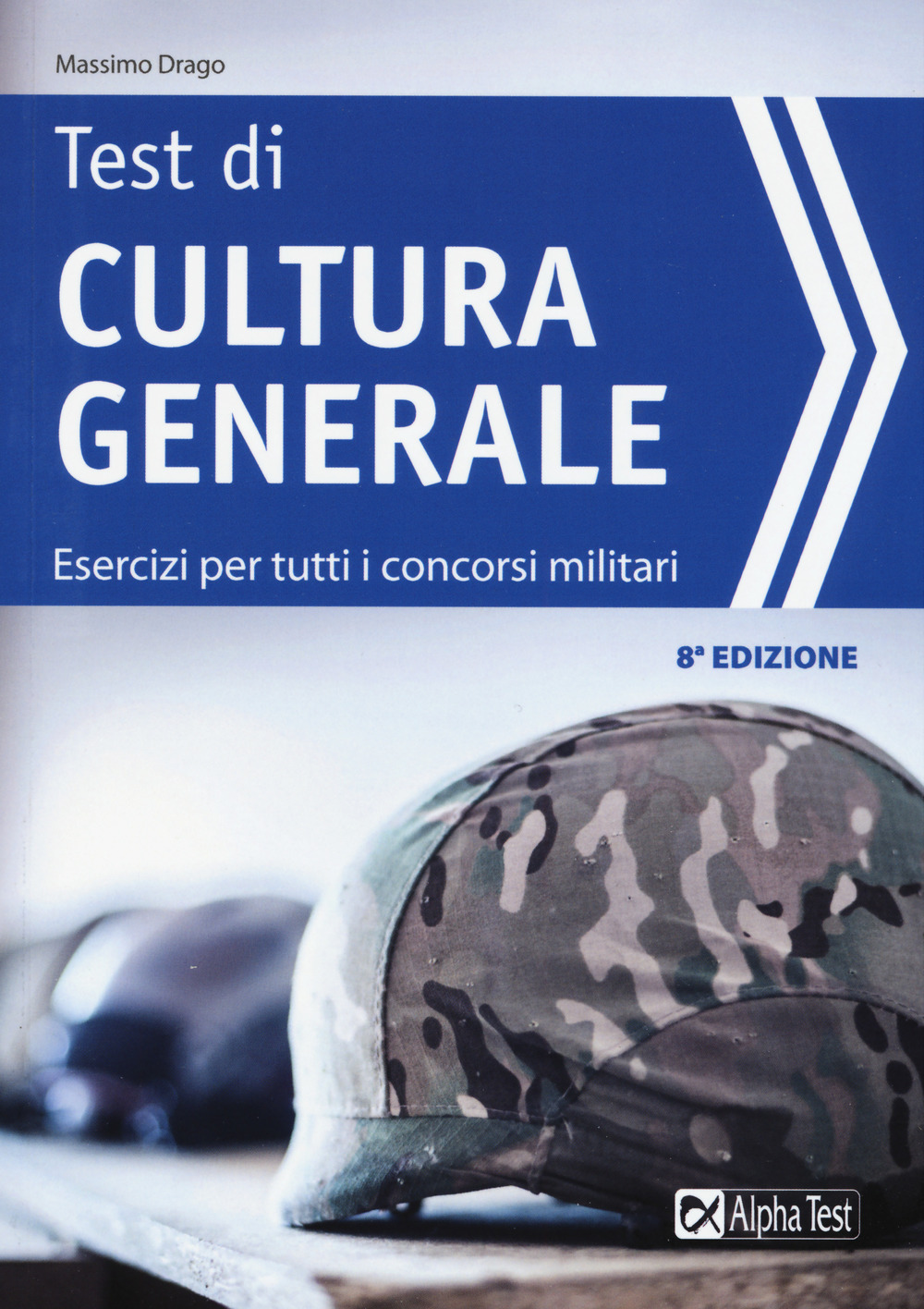 I test di cultura generale. Esercizi per tutti i concorsi militari