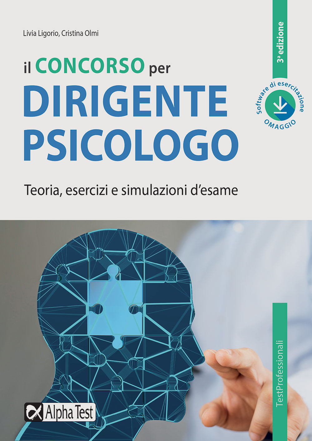 Il concorso per dirigente psicologo. Teoria, esercizi e simulazioni d'esame