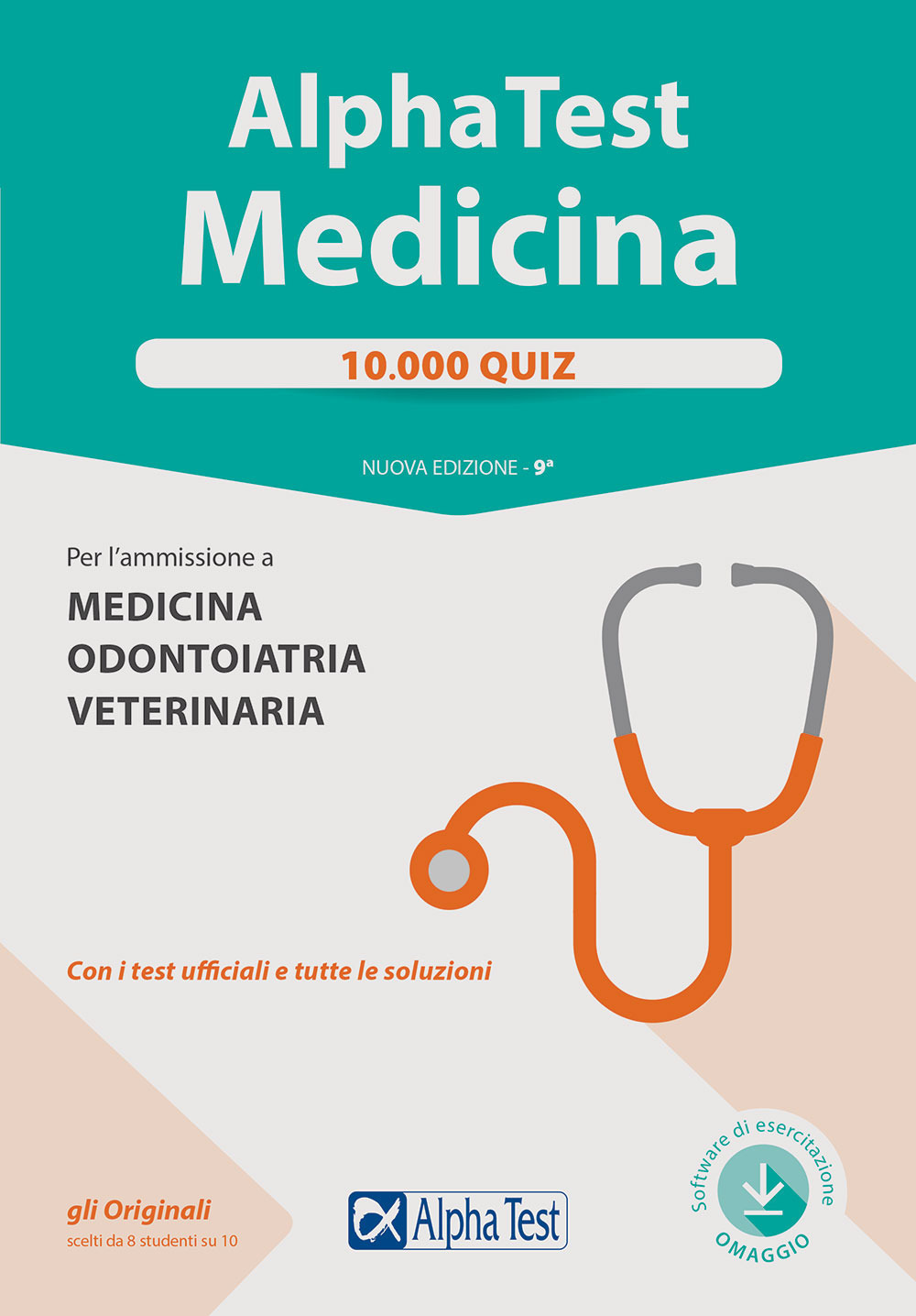 Alpha Test. Medicina. 10.000 quiz. Per l'ammissione a medicina, odontoiatria e veterinaria
