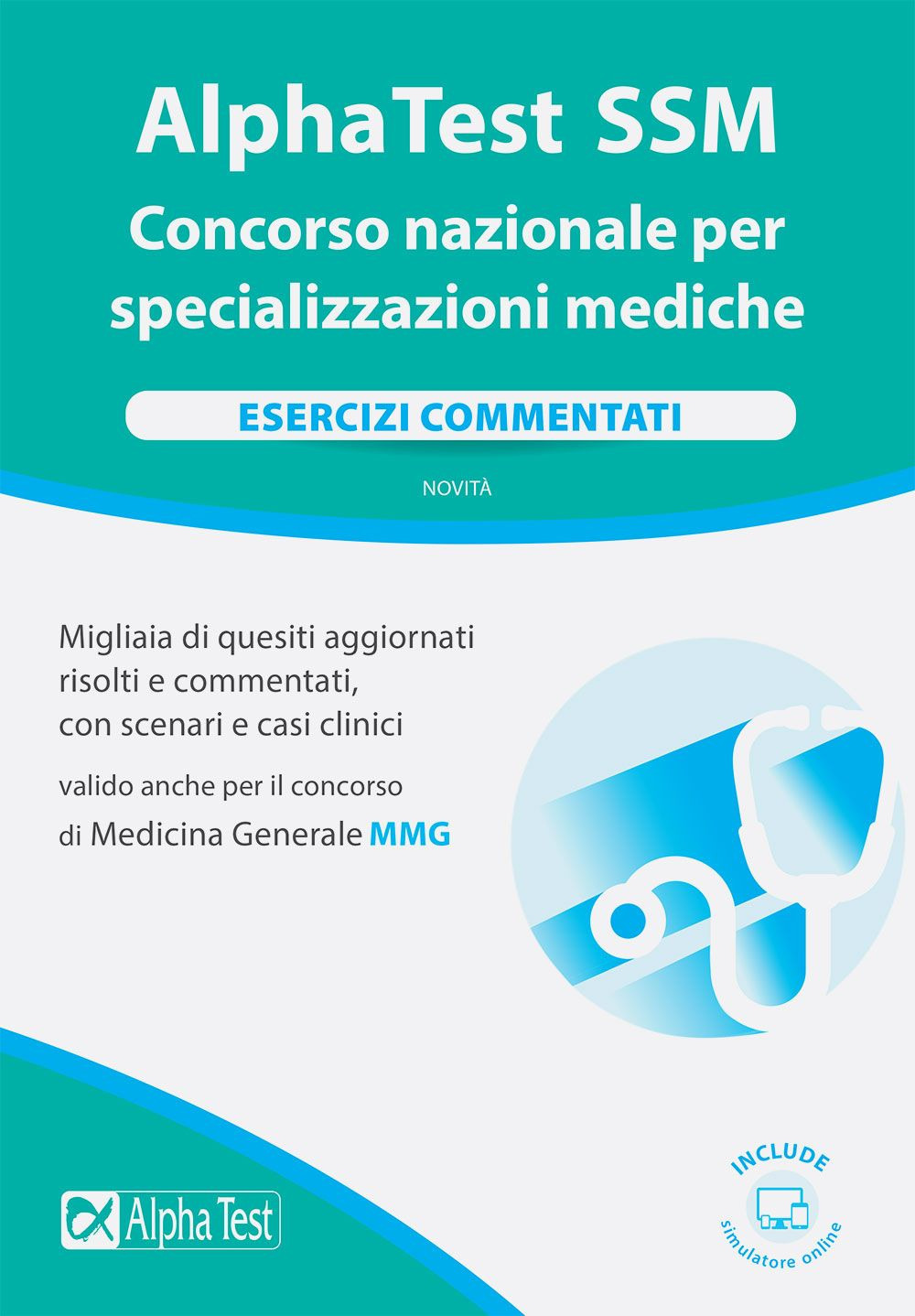 Alpha Test SSM. Concorso nazionale per le specializzazioni mediche. Esercizi commentati