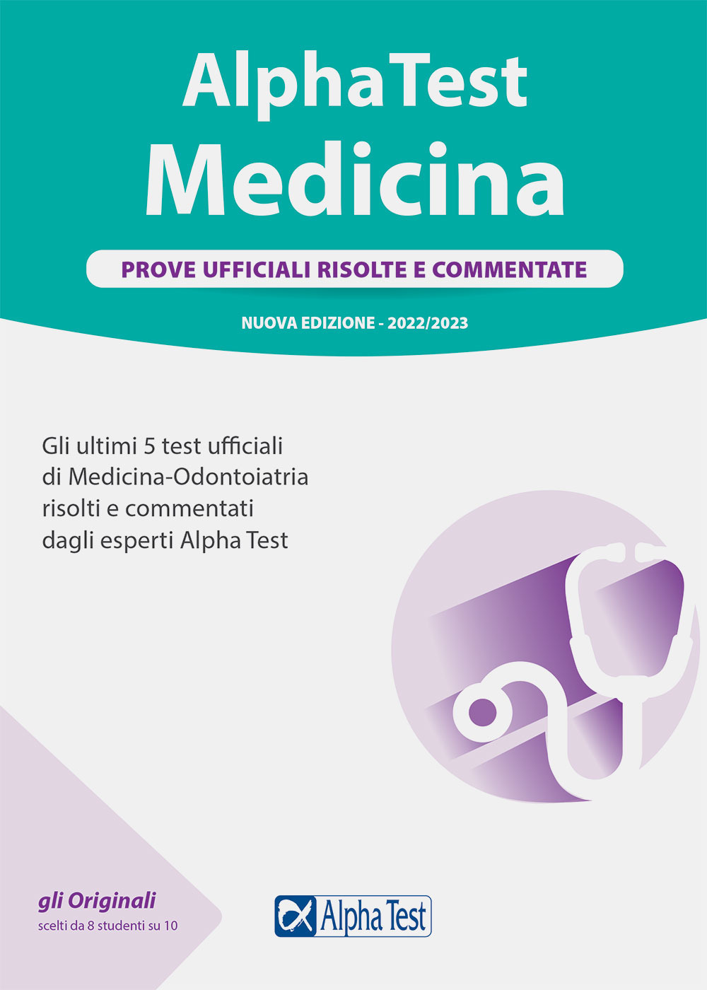 Alpha Test. Medicina. Prove ufficiali risolte e commentate 2022-2023