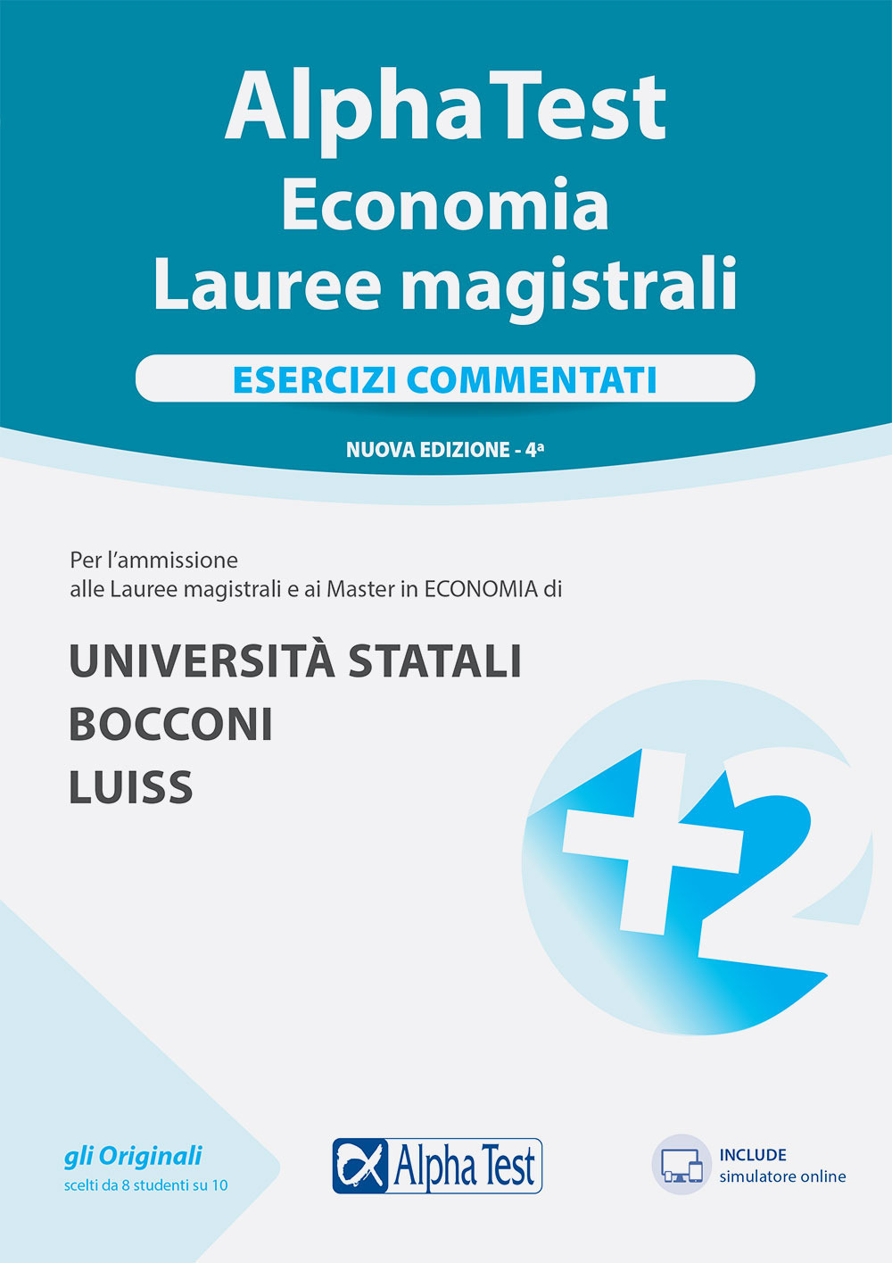 Alpha Test. Economia. Lauree magistrali. Esercizi commentati