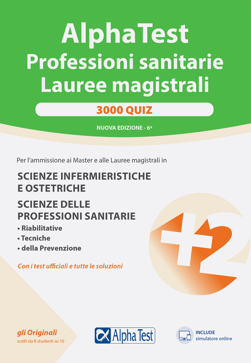 Alpha Test. Professioni sanitarie. Lauree magistrali. 3000 quiz