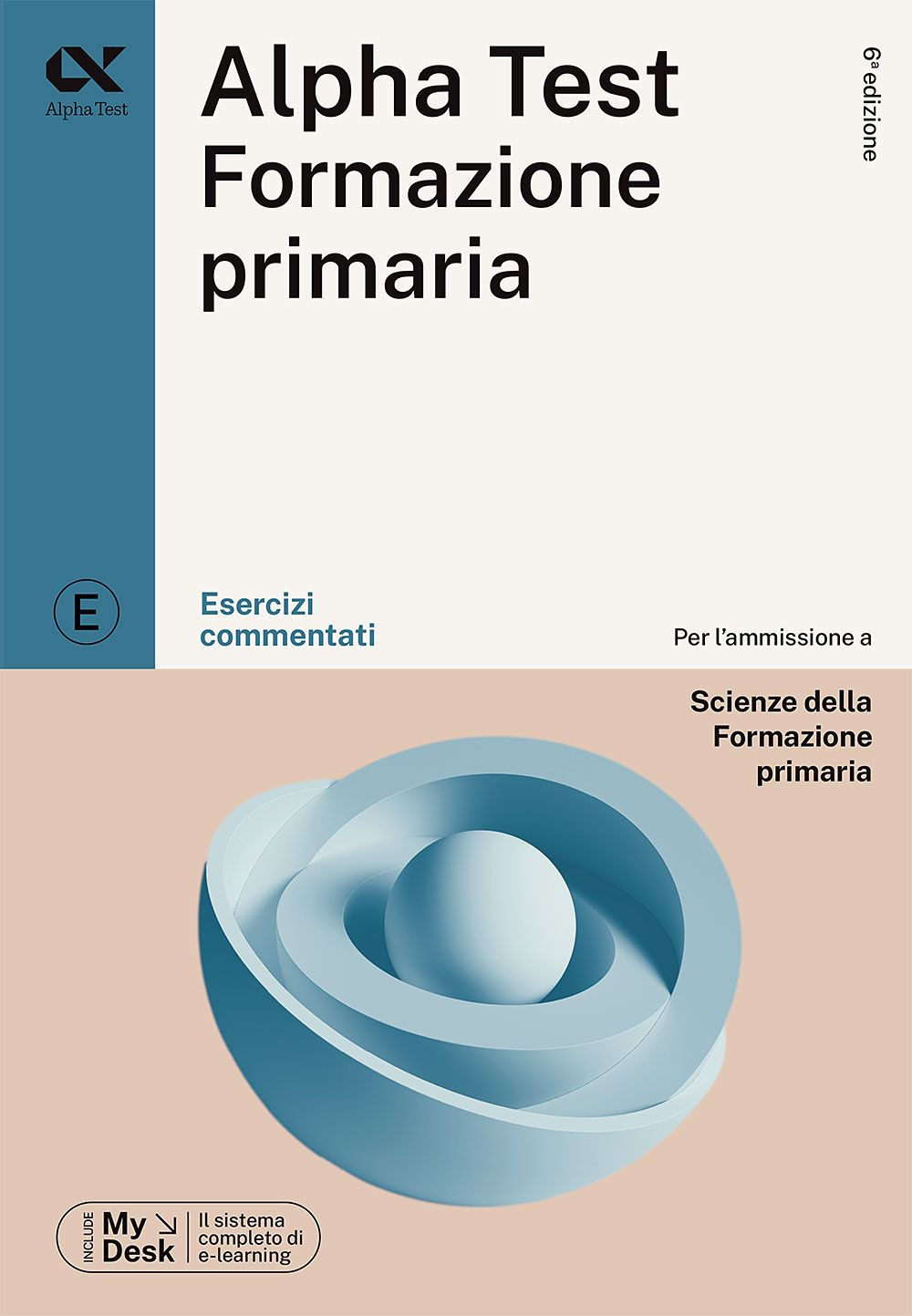 Alpha Test Formazione Primaria. Esercizi commentati. Ediz. MyDesk