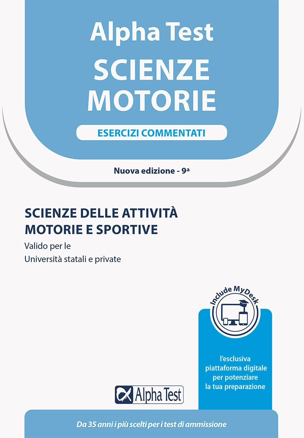 Alpha Test. Scienze motorie. Esercizi commentati. Scienze delle attività motorie e sportive. Valido per le Università statali e private. Ediz. MyDesk