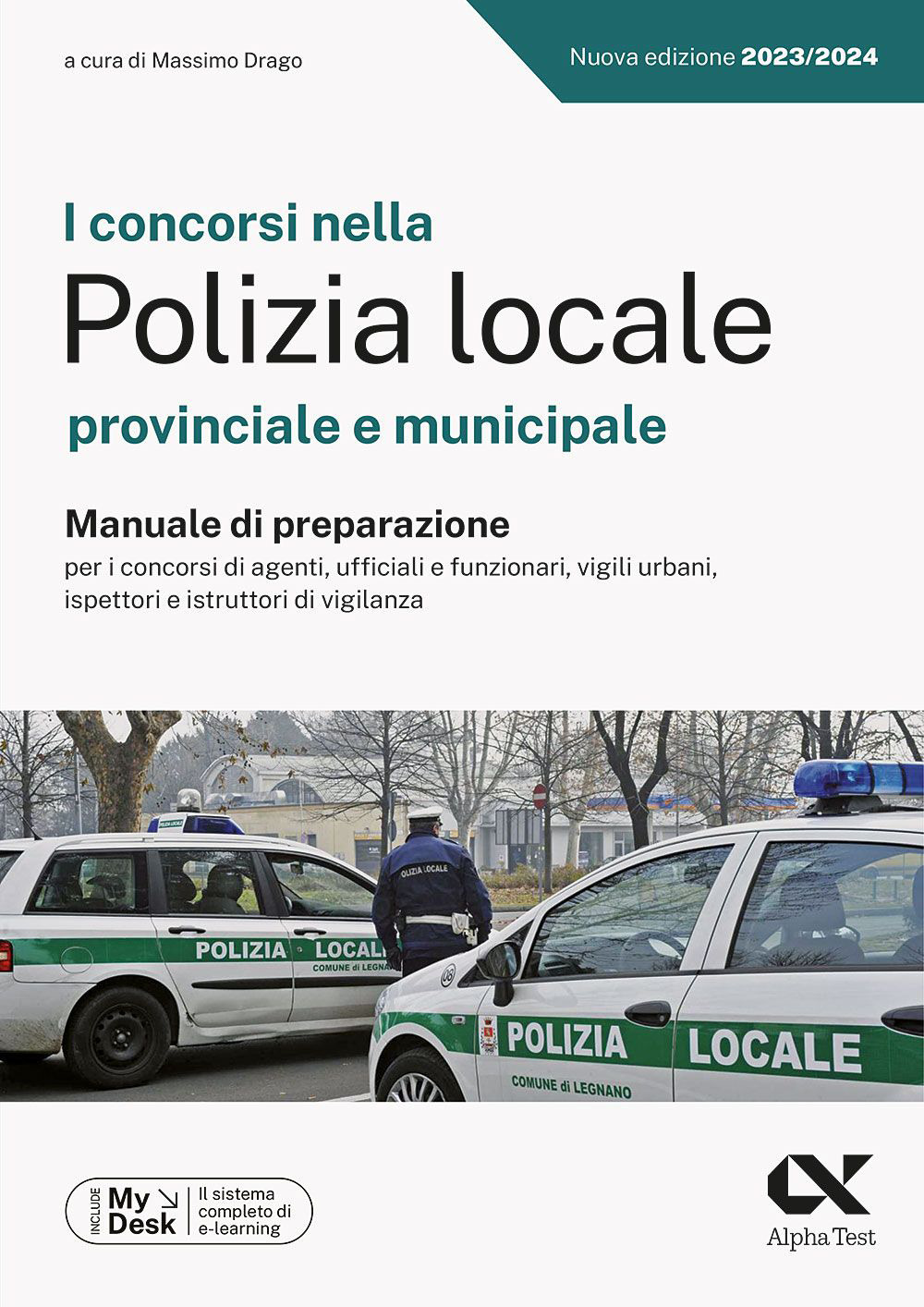 I concorsi nella Polizia Locale. Manuale di preparazione. Ediz. MyDesk