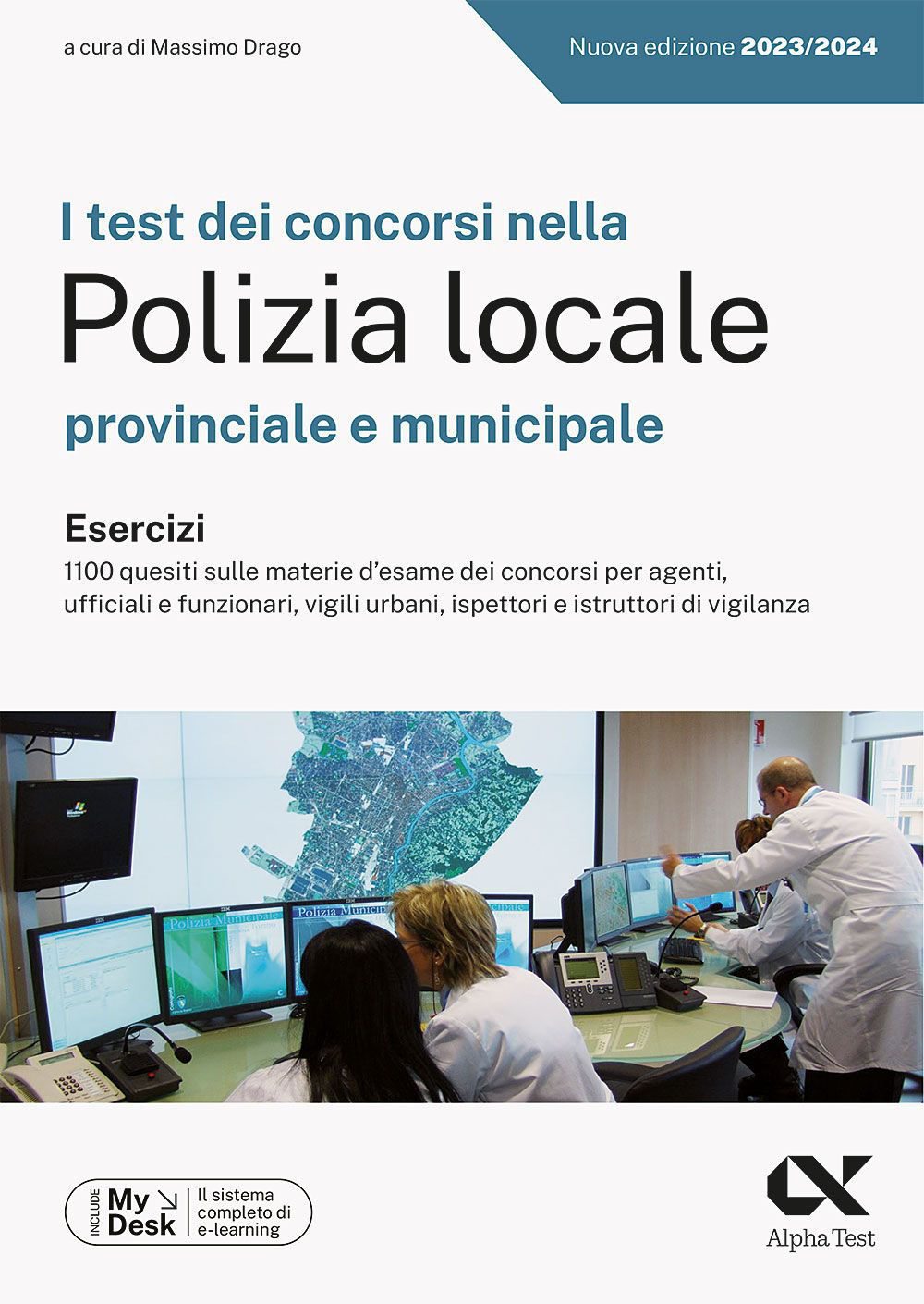 I test dei concorsi nella Polizia Locale. Esercizi. Ediz. MyDesk
