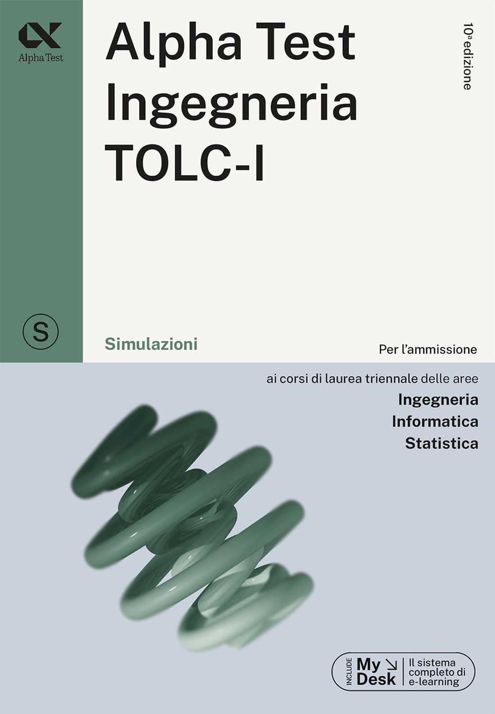 Alpha Test. Ingegneria. TOLC-I. Simulazioni. Per l’ammissione a Ingegneria, Informatica e Statistica
