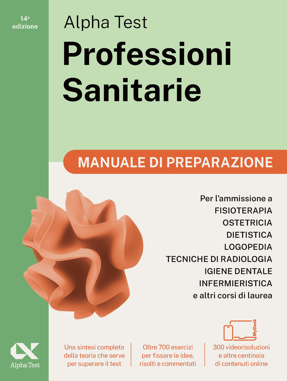 Alpha Test. Professioni sanitarie. Manuale di preparazione. Per l’ammissione ai corsi di laurea triennale delle professioni sanitarie, tra cui fisioterapia, logopedia, infermieristica, ostetricia, dietistica, igiene dentale, tecniche di radiologia