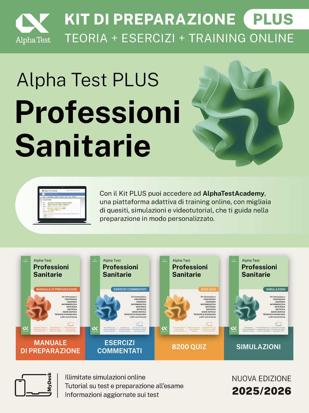 Alpha Test plus. Professioni sanitarie. Kit di preparazione plus. Per l’ammissione ai corsi di laurea triennale delle professioni sanitarie, tra cui fisioterapia, logopedia, infermieristica, ostetricia, dietistica, igiene dentale, tecniche di radiologia. Ediz. MyDesk
