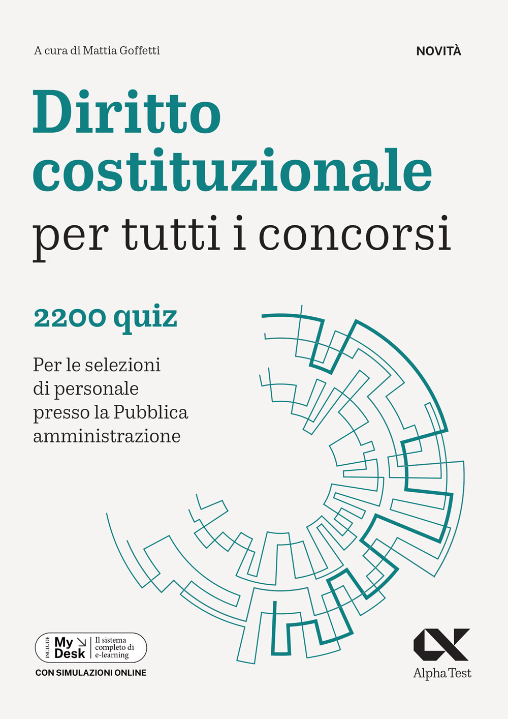 Diritto costituzionale per tutti i concorsi. 2200 quiz. Per le selezioni di personale presso la Pubblica Amministrazione. Ediz. MyDesk