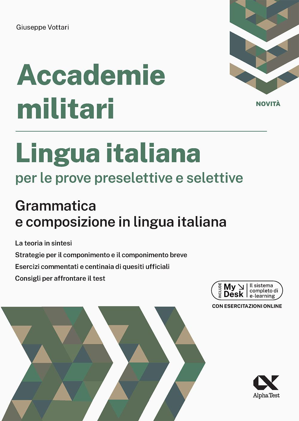 Accademie militari. Lingua italiana per le prove preselettive e selettive. Grammatica e composizione in lingua italiana. Ediz. MyDesk