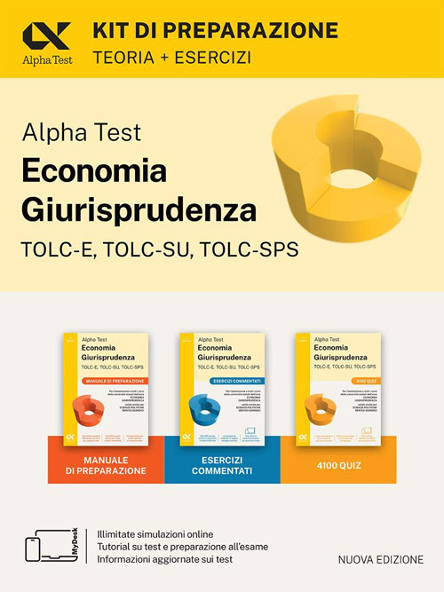 Alpha Test. Economia giurisprudenza. TOLC-E, TOLC-SU, TOLC-SPS. Kit di preparazione