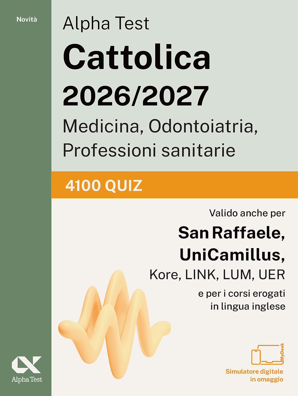 Alpha Test Cattolica 2026/2027 Medicina, Odontoiatria, Professioni sanitarie. 4100 quiz. Allenamento intensivo per i test di ammissione ai corsi di area sanitaria delle principali università private