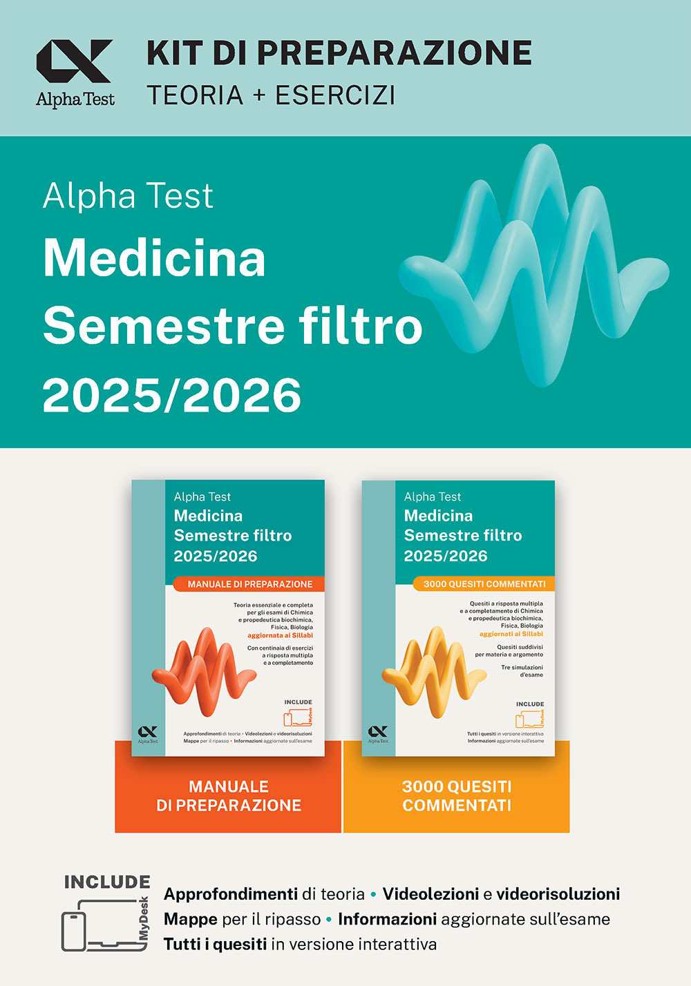 Alpha Test Medicina. Semestre filtro. Kit di preparazione 2025. Per superare le tre prove finali di accesso al secondo semestre di Medicina. Ediz. MyDesk