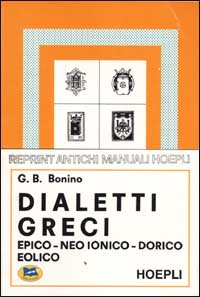 I dialetti greci. Epico, Neo-Ionico, Dorico, Eolico