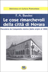 Le cose rimarchevoli della città di Novara. Precedute da compendio storico (dalle origini al 1828)