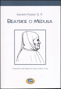 Beatrice o Medusa 1304-2004. Nel settimo centenario della nascita di Francesco Petrarca