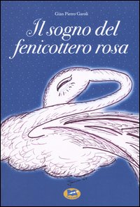 Il sogno del fenicottero rosa