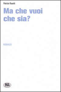 Ma che vuoi che sia?