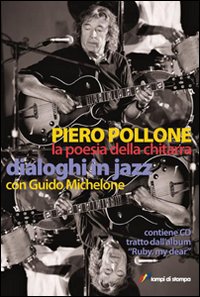 La poesia della chitarra. Dialoghi in jazz con Guido Michelone