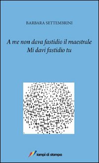 A me non dava fastidio il maestrale. Mi davi fastidio tu