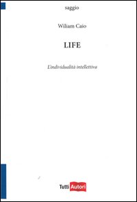 Life. L'individualità intelletiva