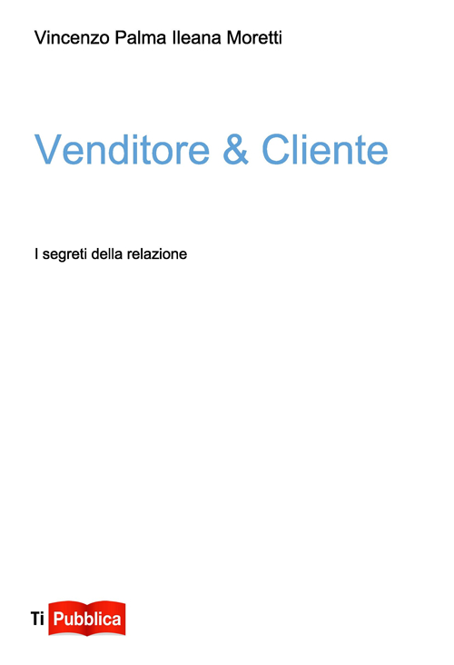 Venditore & Cliente. I segreti della relazione