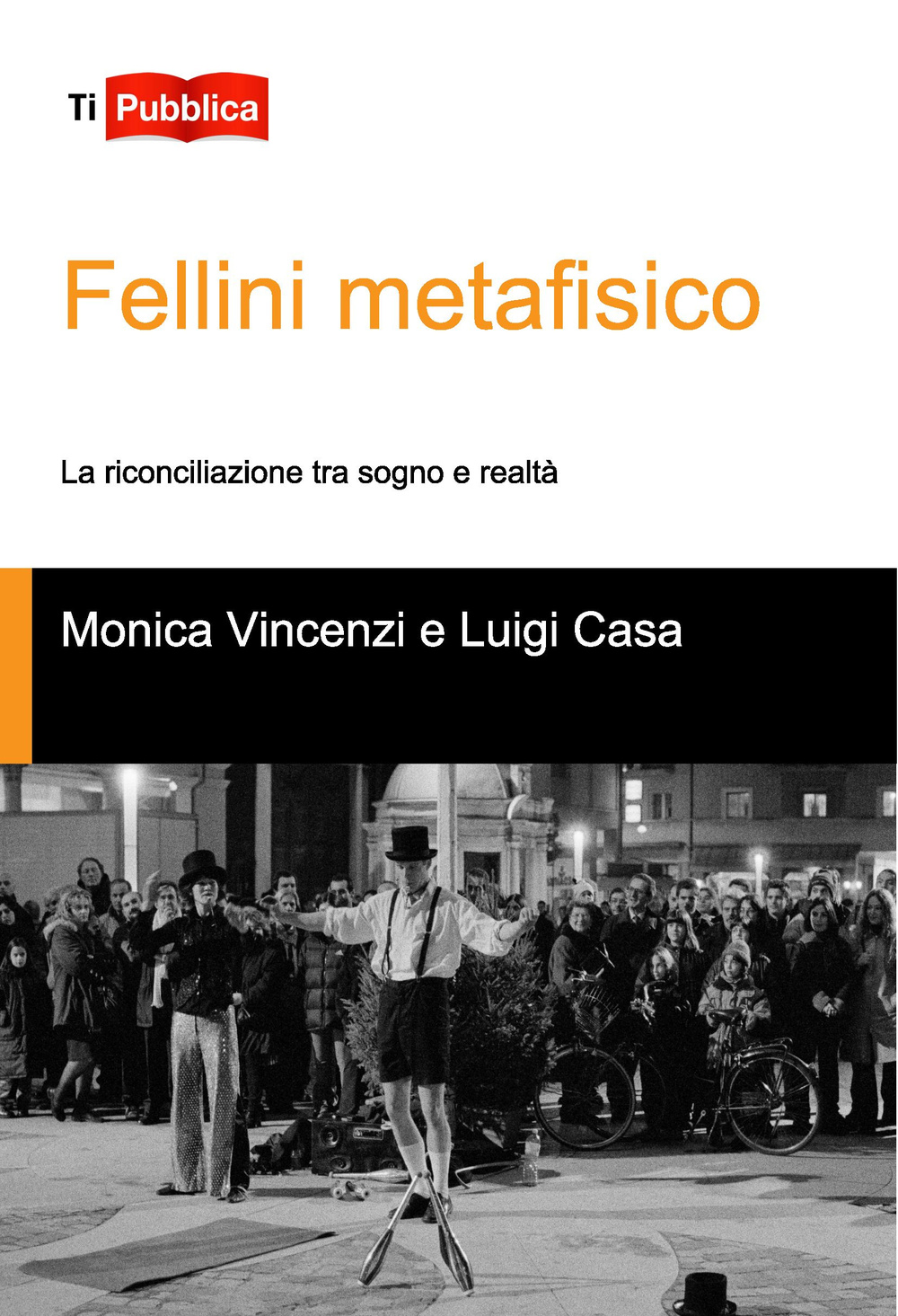 Fellini metafisico. La riconciliazione tra sogno e realtà