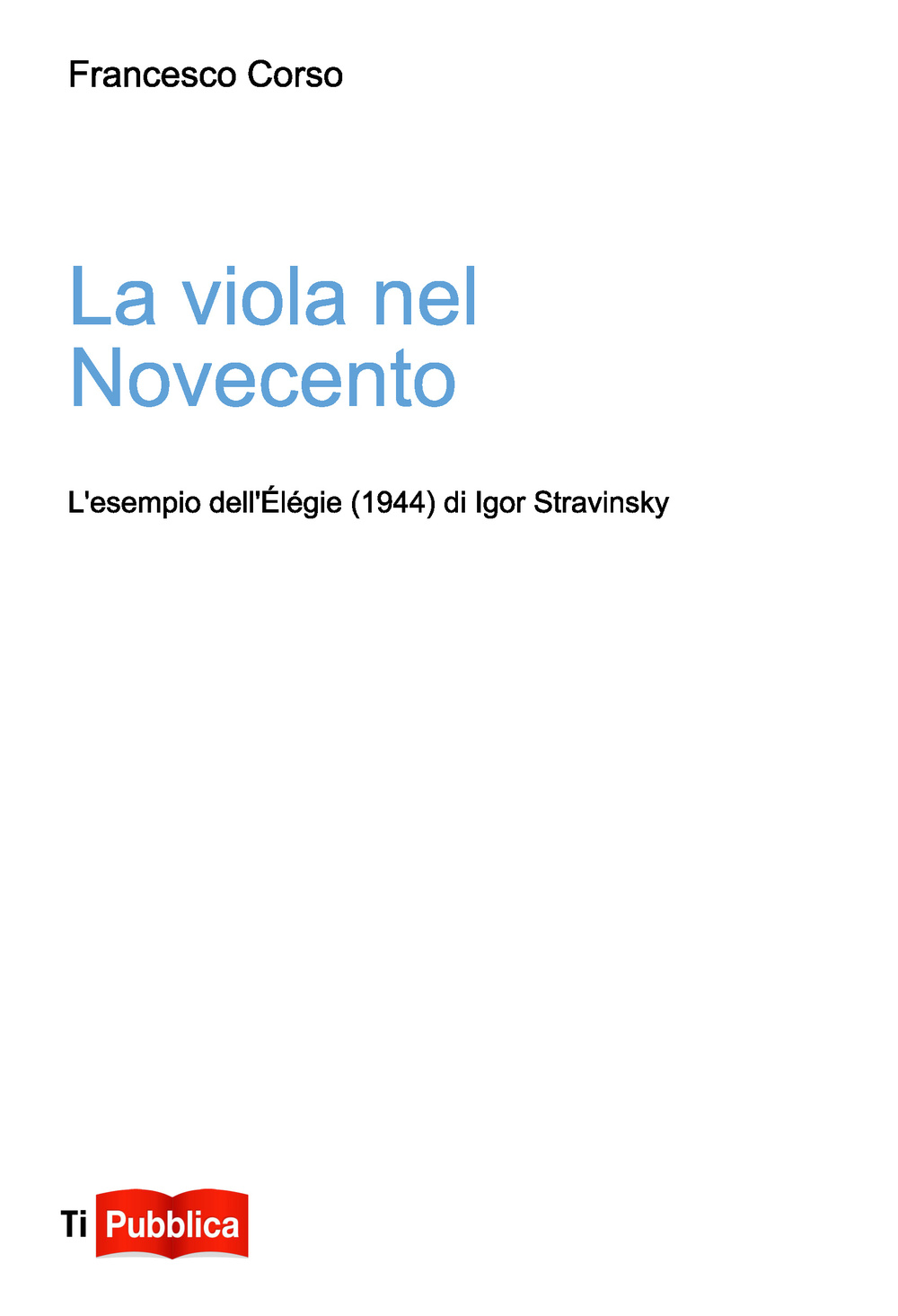 La viola nel Novecento. L'esempio dell'Élégie (1944) di Igor Stravinsky
