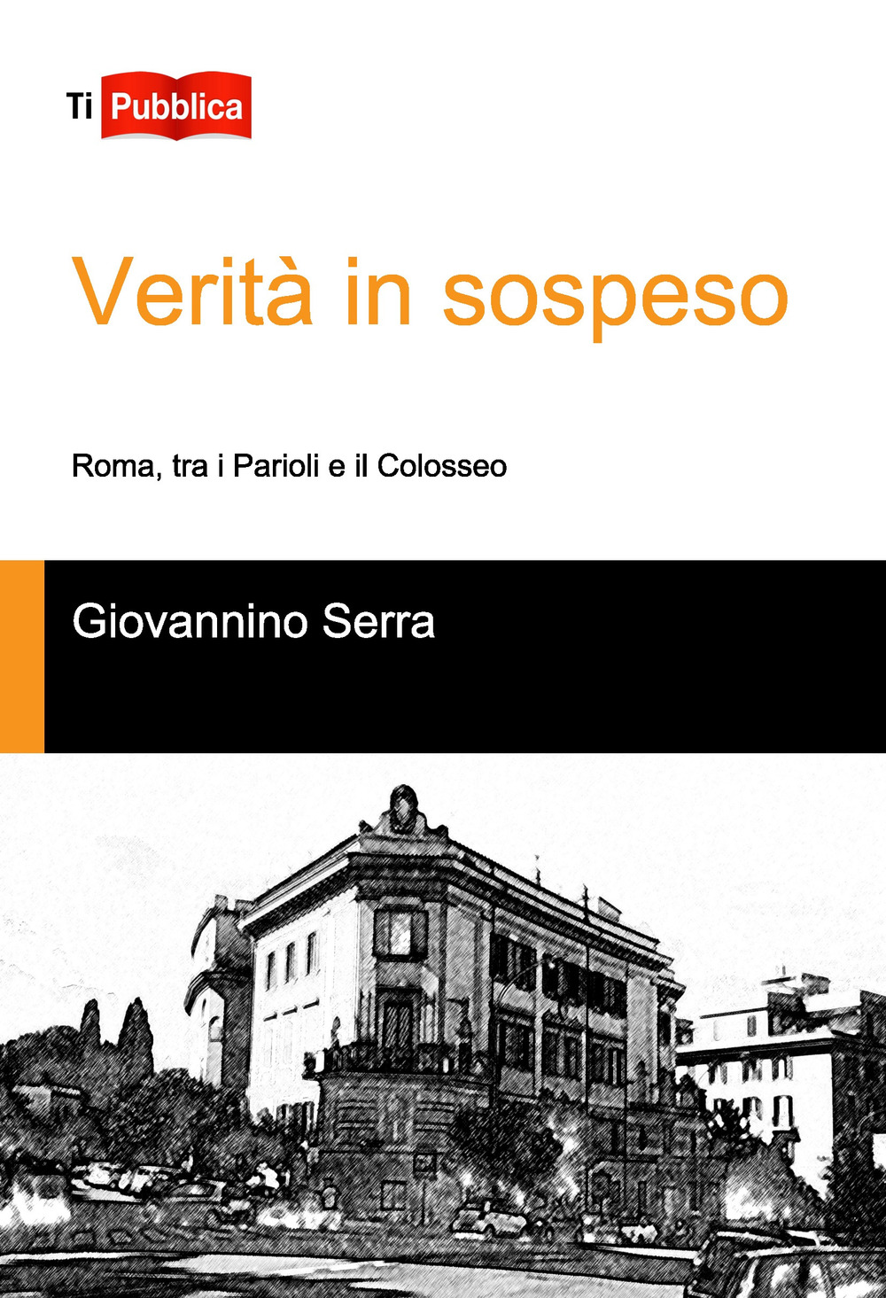 Verità in sospeso, Roma tra i Parioli e il Colosseo