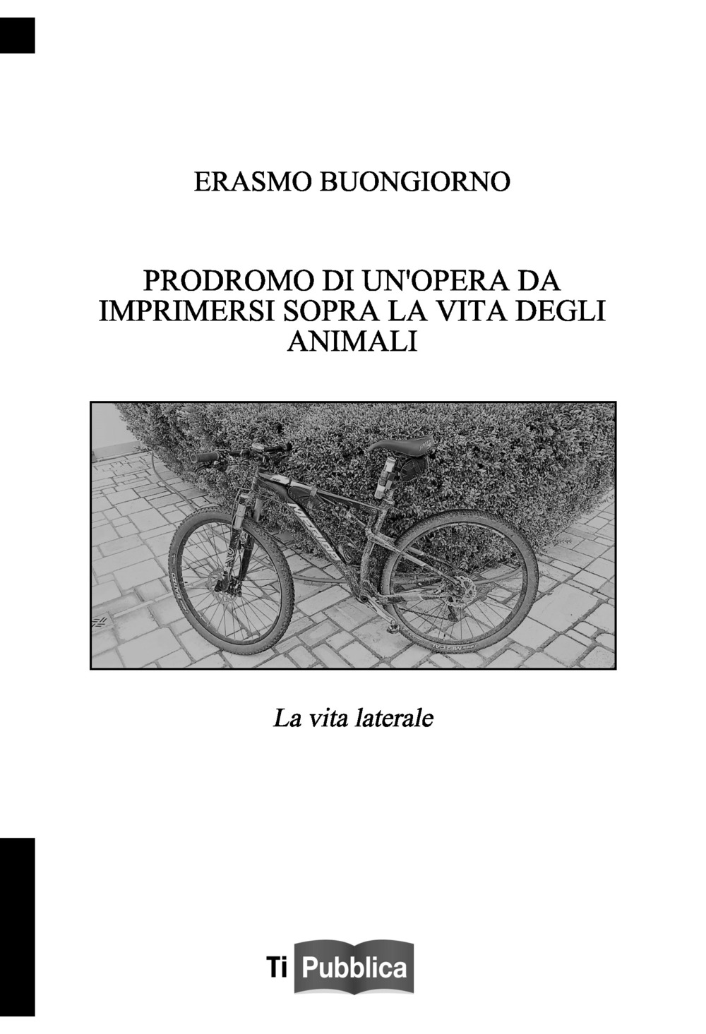 Prodromo di un'opera da imprimersi sopra la vita degli animali. La vita laterale