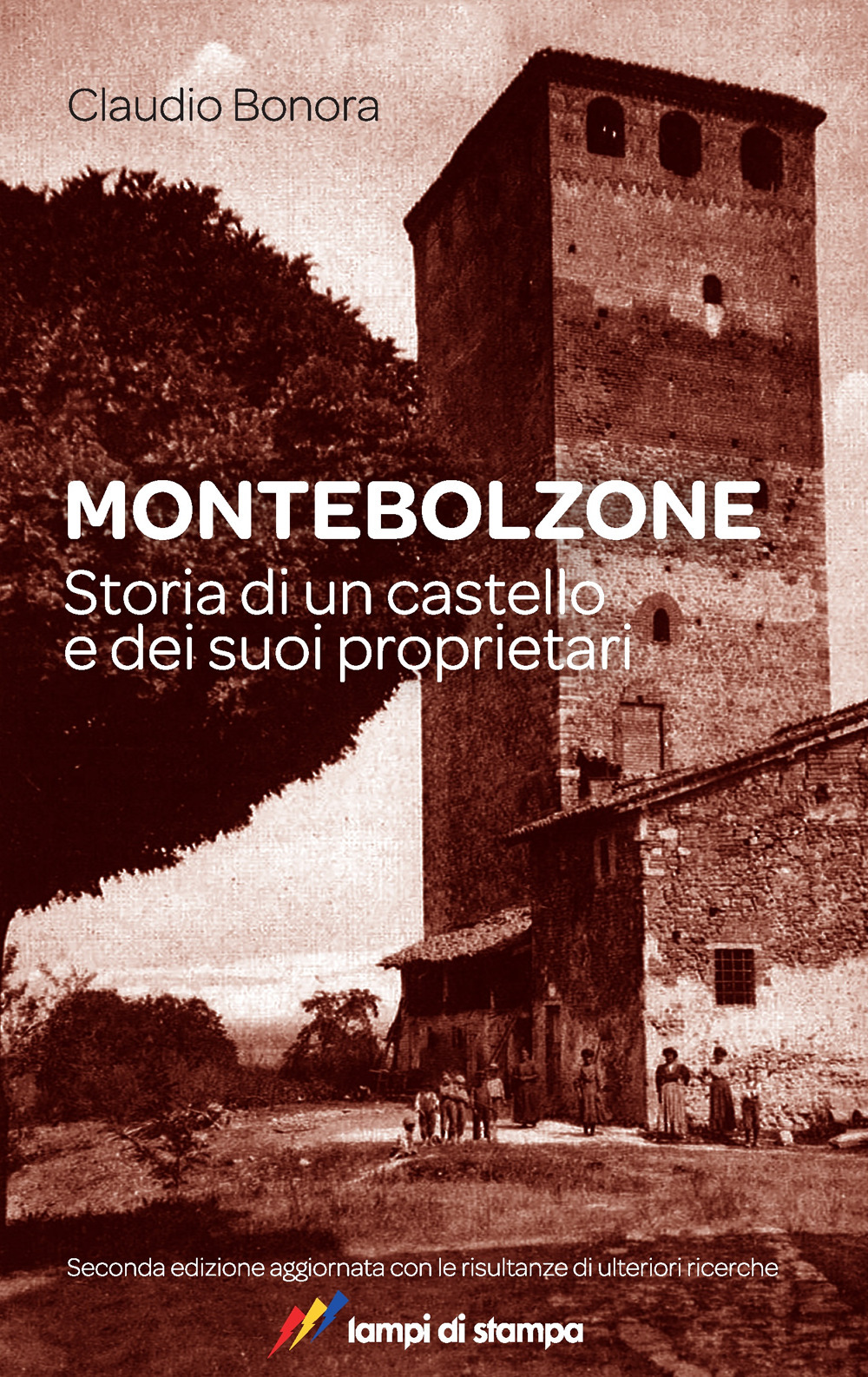 Montebolzone. Storia di un castello e dei suoi proprietari