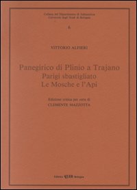 Panegirico di Plinio e Trajano-Parigi sbastigliato-Le mosche e l'api