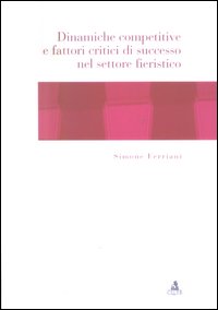 Dinamiche competitive e fattori critici di successo nel settore fieristico