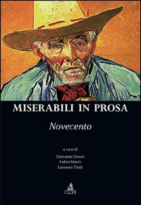 Miserabili in prosa. Novecento