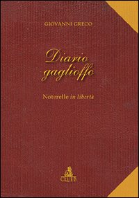 Diario Gaglioffo. Noterelle in libertà