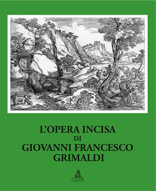L'opera incisa di Giovanni Francesco Grimaldi
