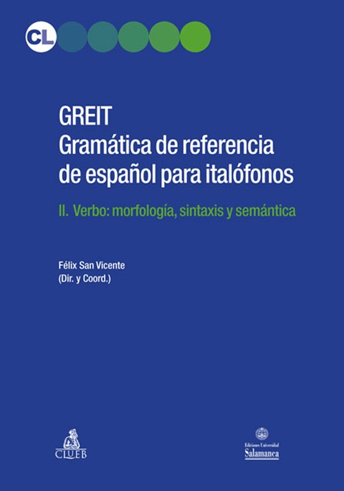 GREIT Gramatica de referencia de espa español para italófonos. Vol. 2: Verbo: morfología, sintaxis y semántica