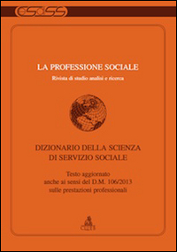 La professione sociale. Vol. 1: Dizionario della scienza di servizio sociale