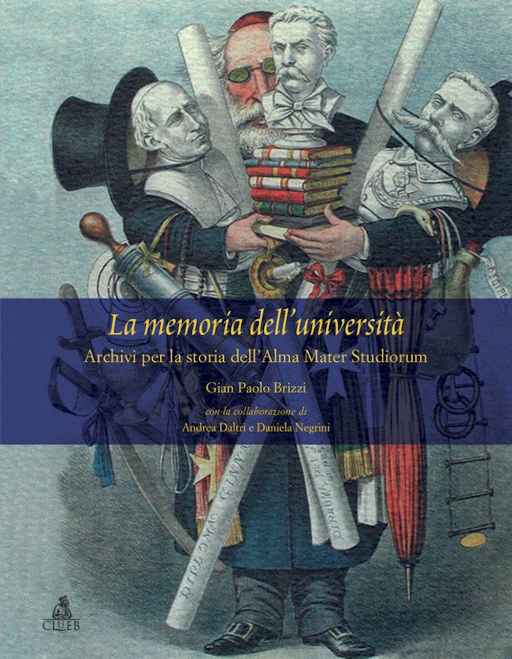 La memoria dell’università. Archivi per la storia dell’Alma Mater Studiorum
