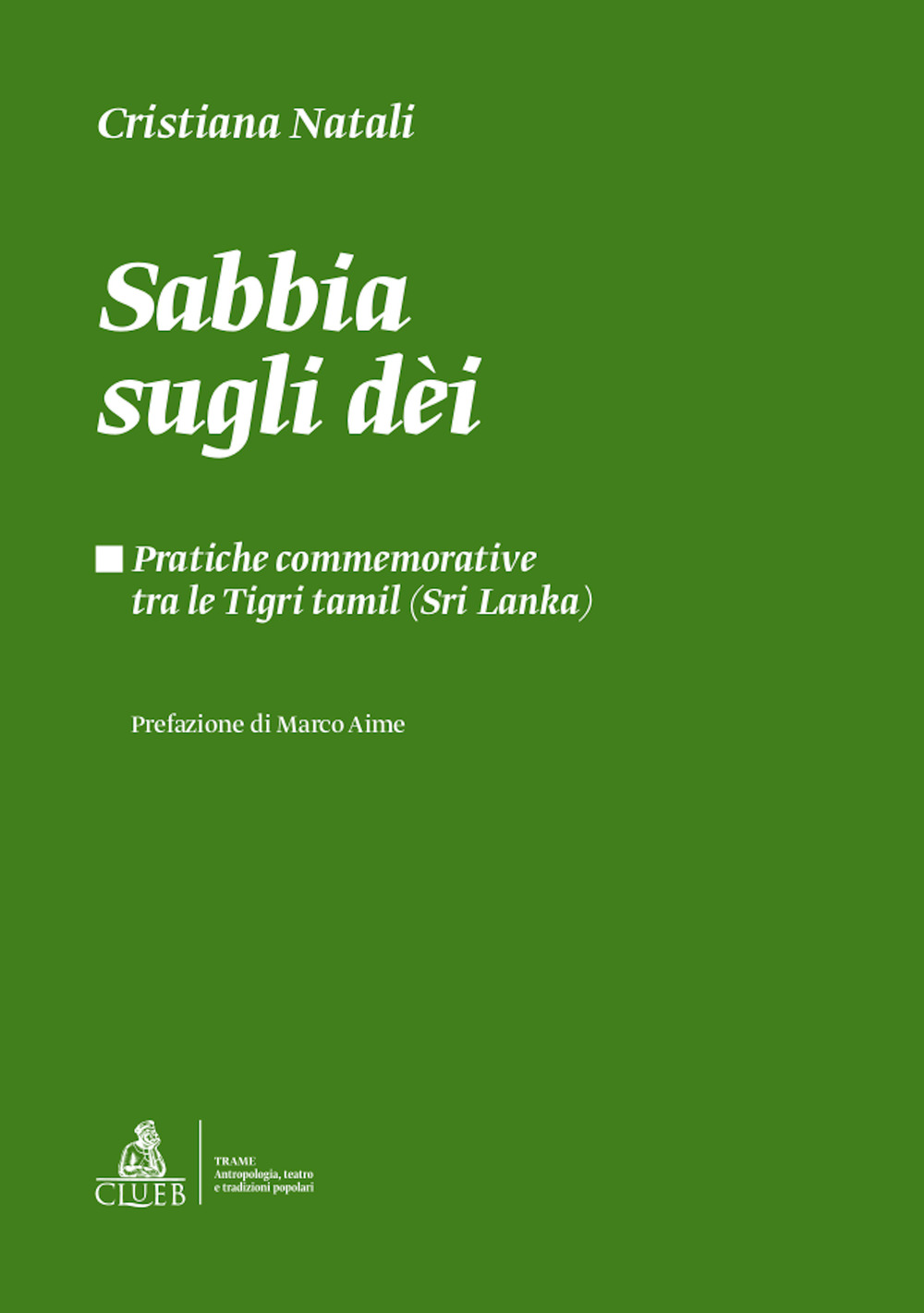 Sabbia sugli dèi. Pratiche commemorative tra le Tigri Tamil (Sri Lanka)