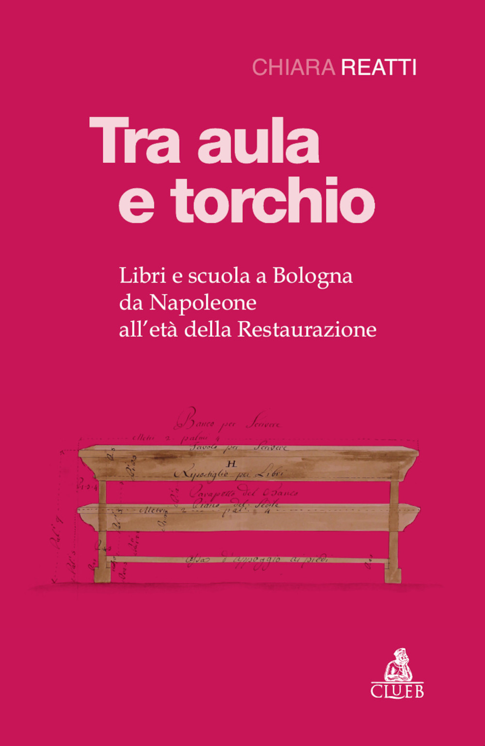 Tra aula e torchio. Libri e scuola a Bologna da Napoleone all'età della Restaurazione