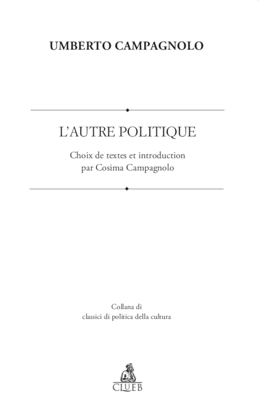 L'Autre Politique. Choix de textes et introduction