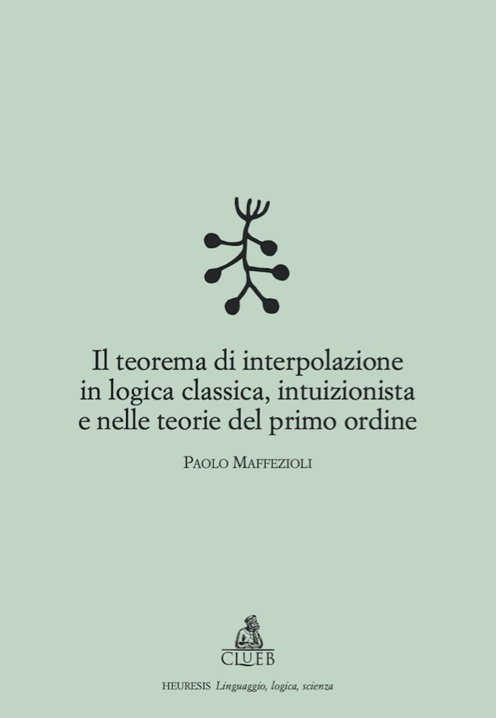 Il teorema di interpolazione in logica classica, intuizionista e nelle teorie del primo ordine